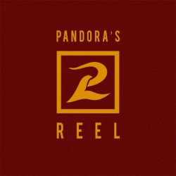 Pandoras Reel