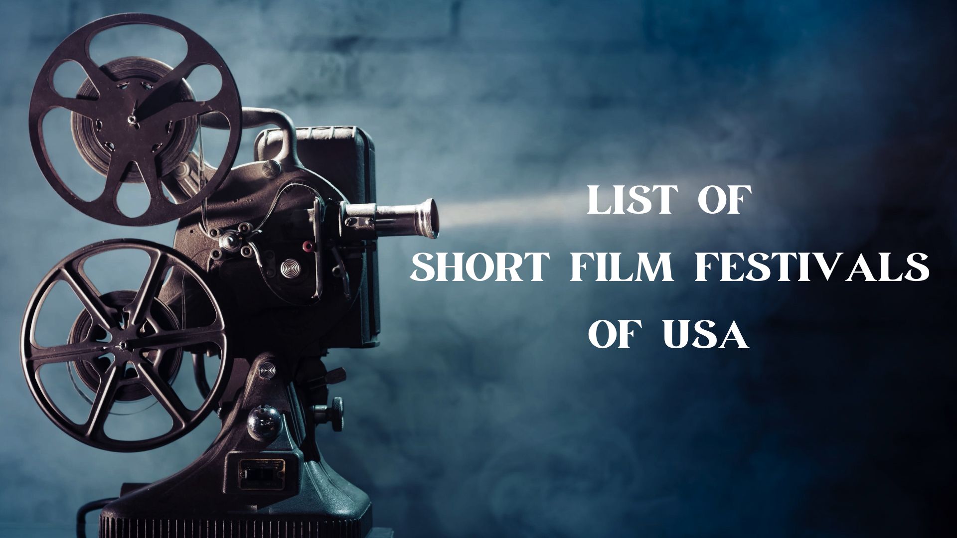 List of Short Film Festivals of USA