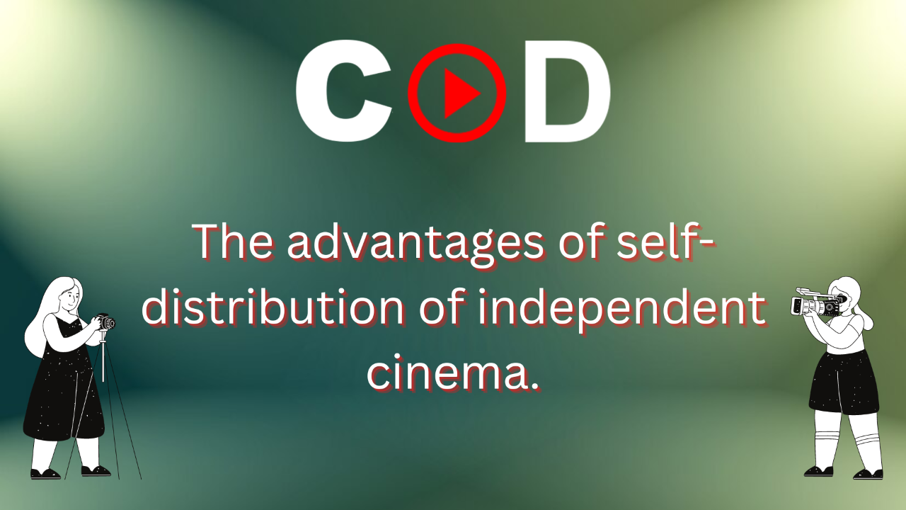 The advantages of self-distribution of independent cinema | WFCN