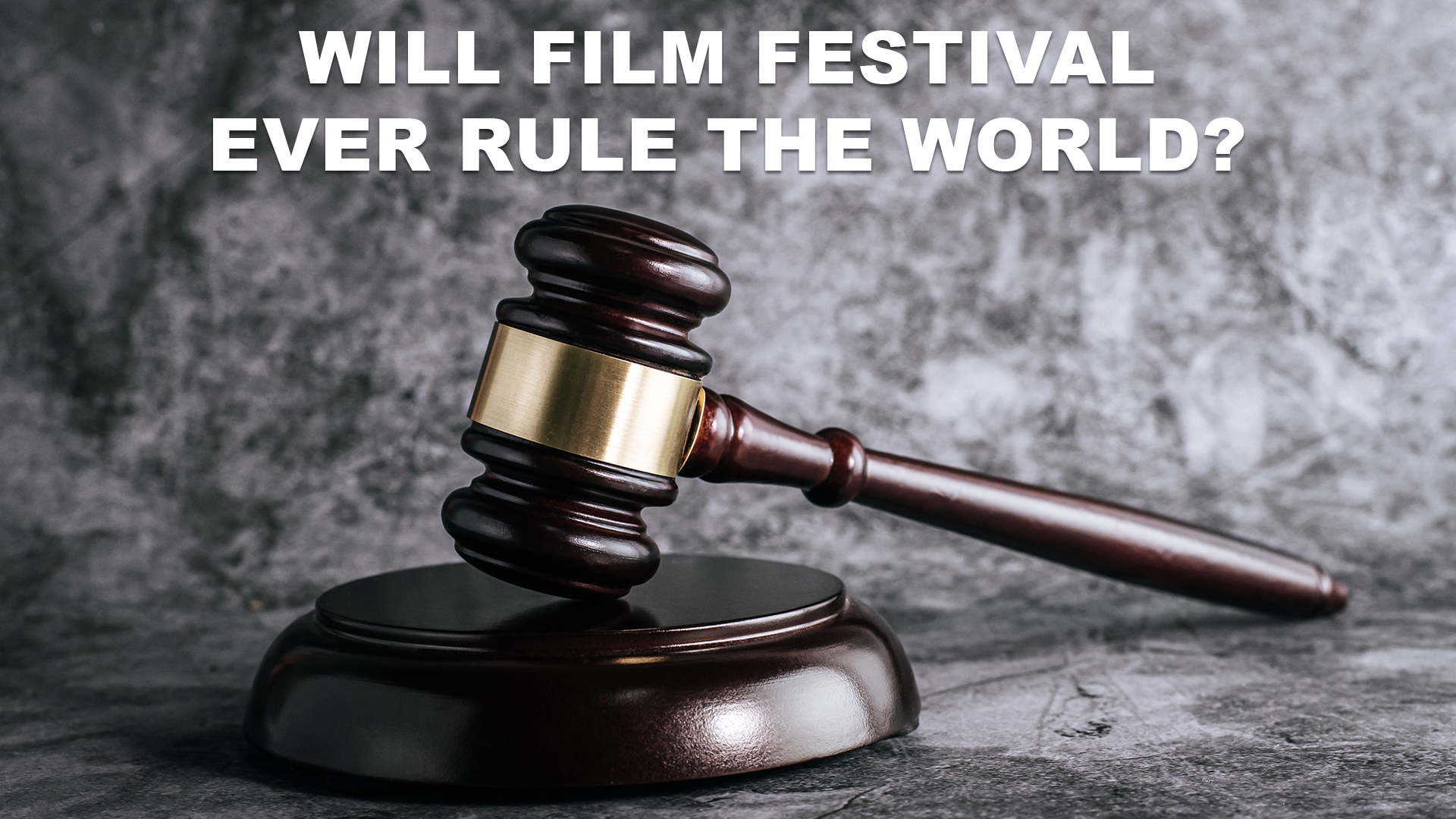 Will Film Festivals ever rule the world?