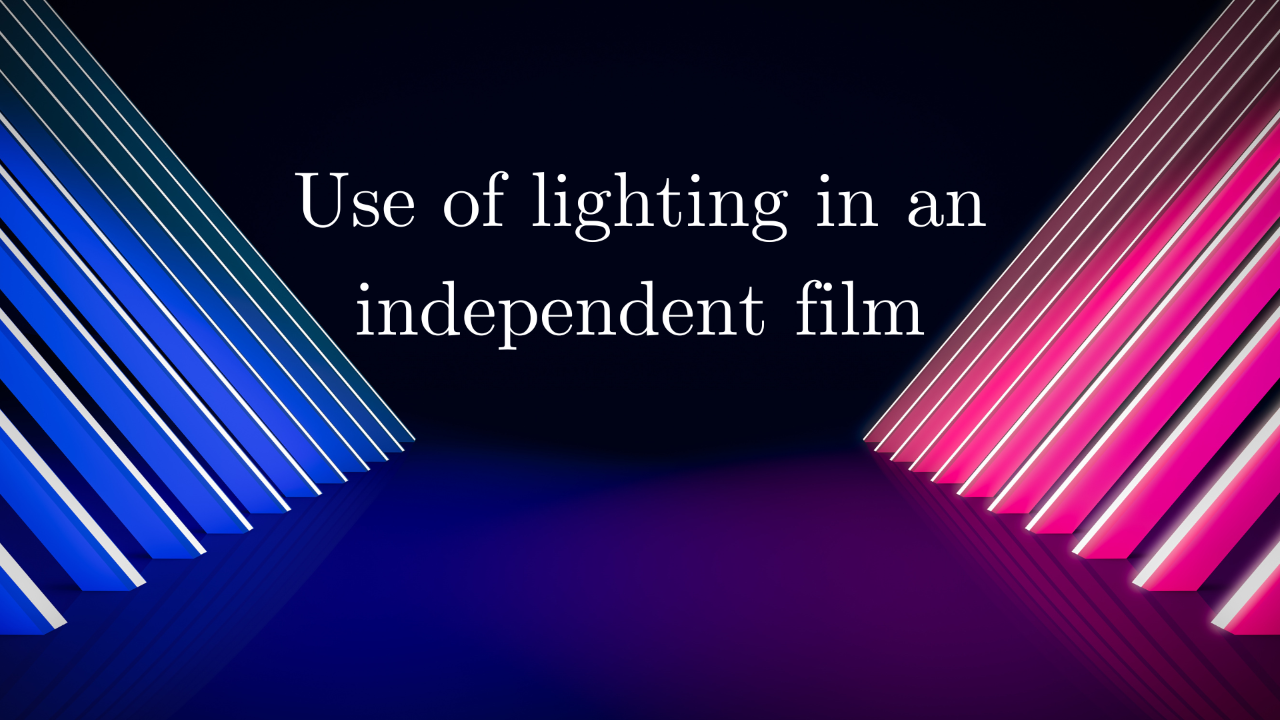 Use of lighting in an independent film