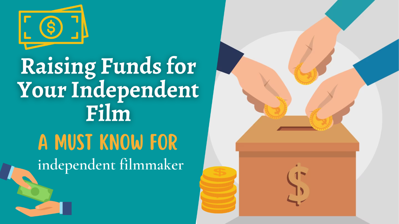Raising Funds for Your Independent Film