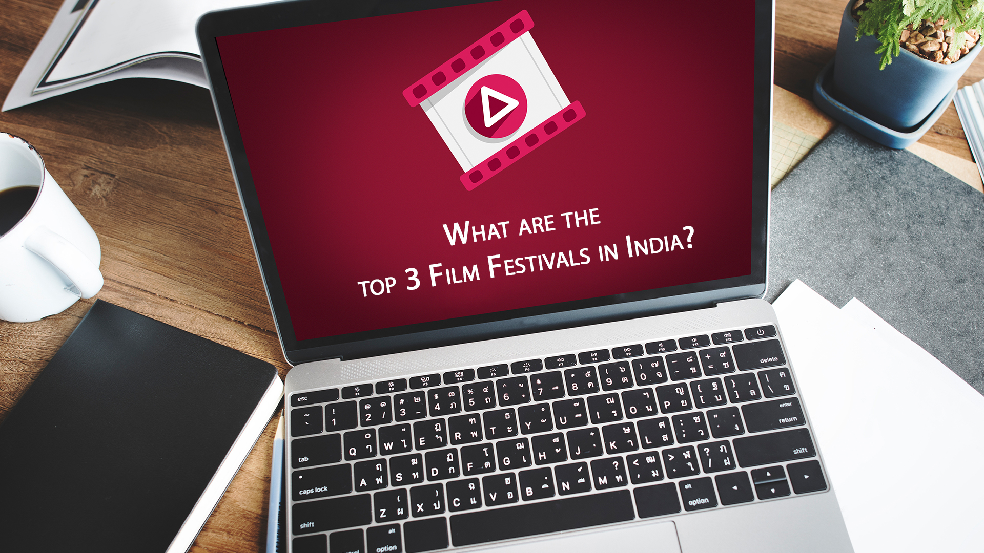 What are the top 3 Film Festivals in India?
