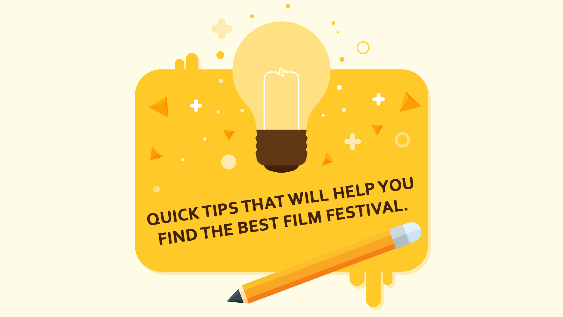 Quick tips that will help you find the Best Film Festival