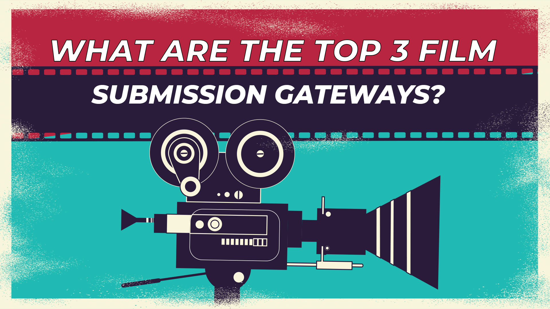 What are the top 3 Film Submission Gateways?