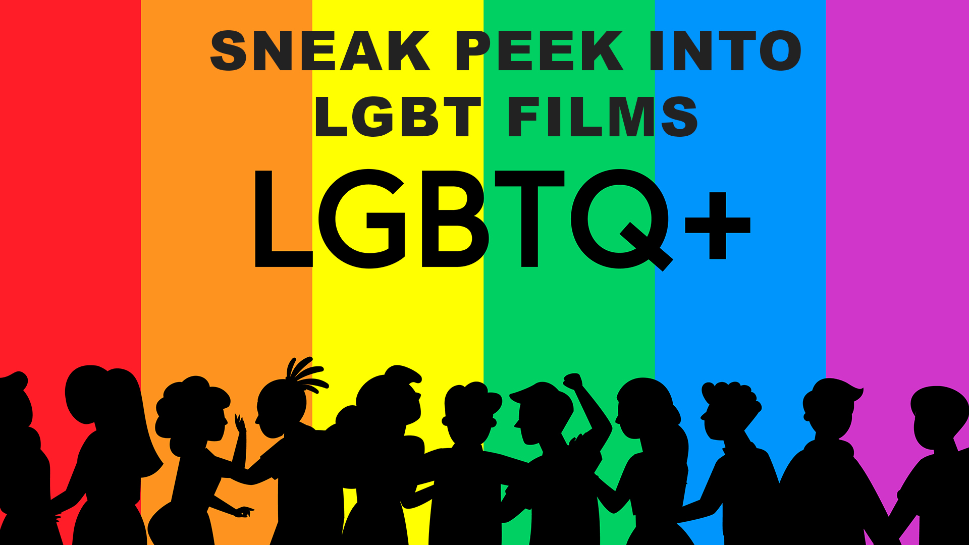 Sneak Peek into LGBTQ+ Films