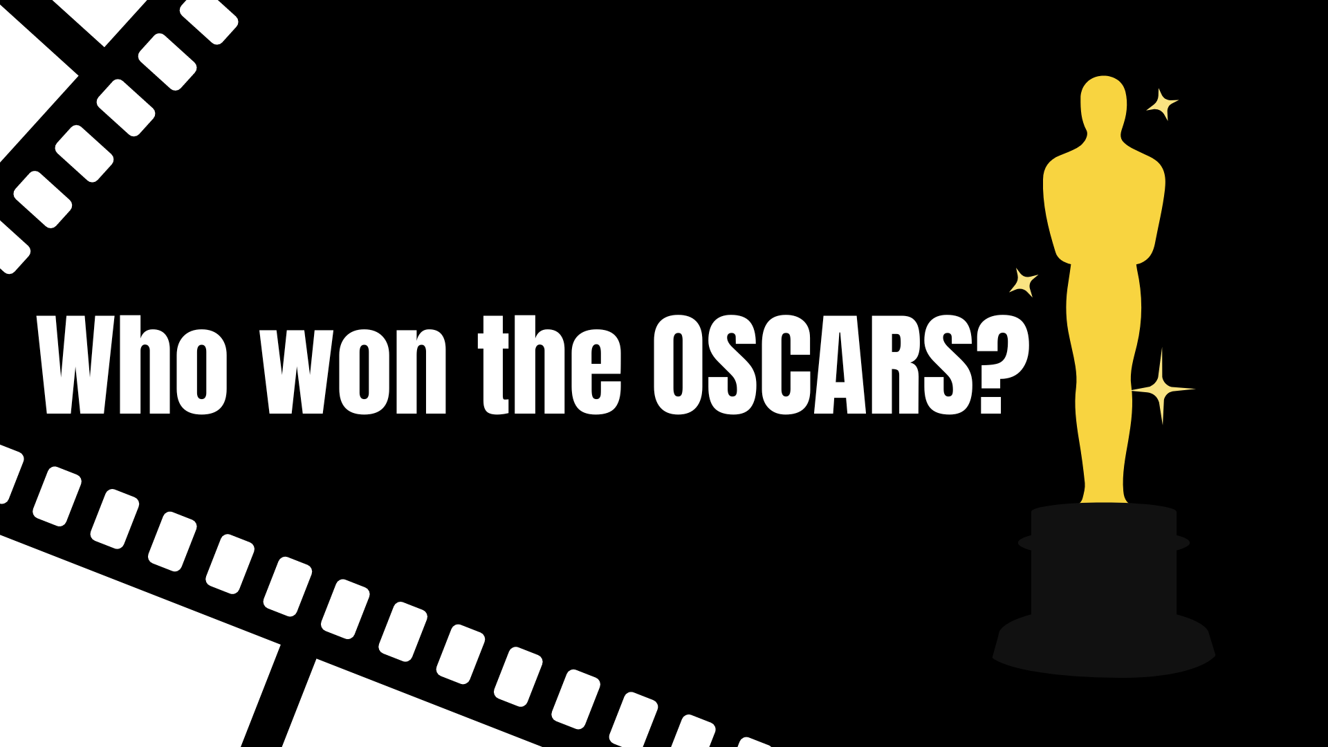 Who won the OSCARS?