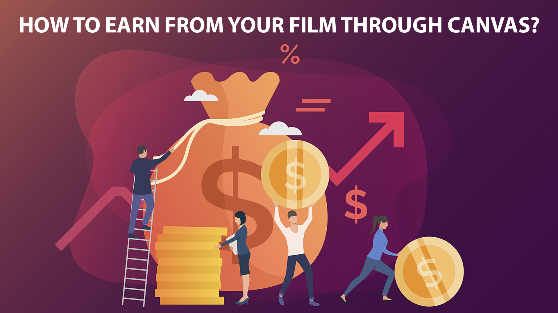 How to earn from your Film through Canvas?