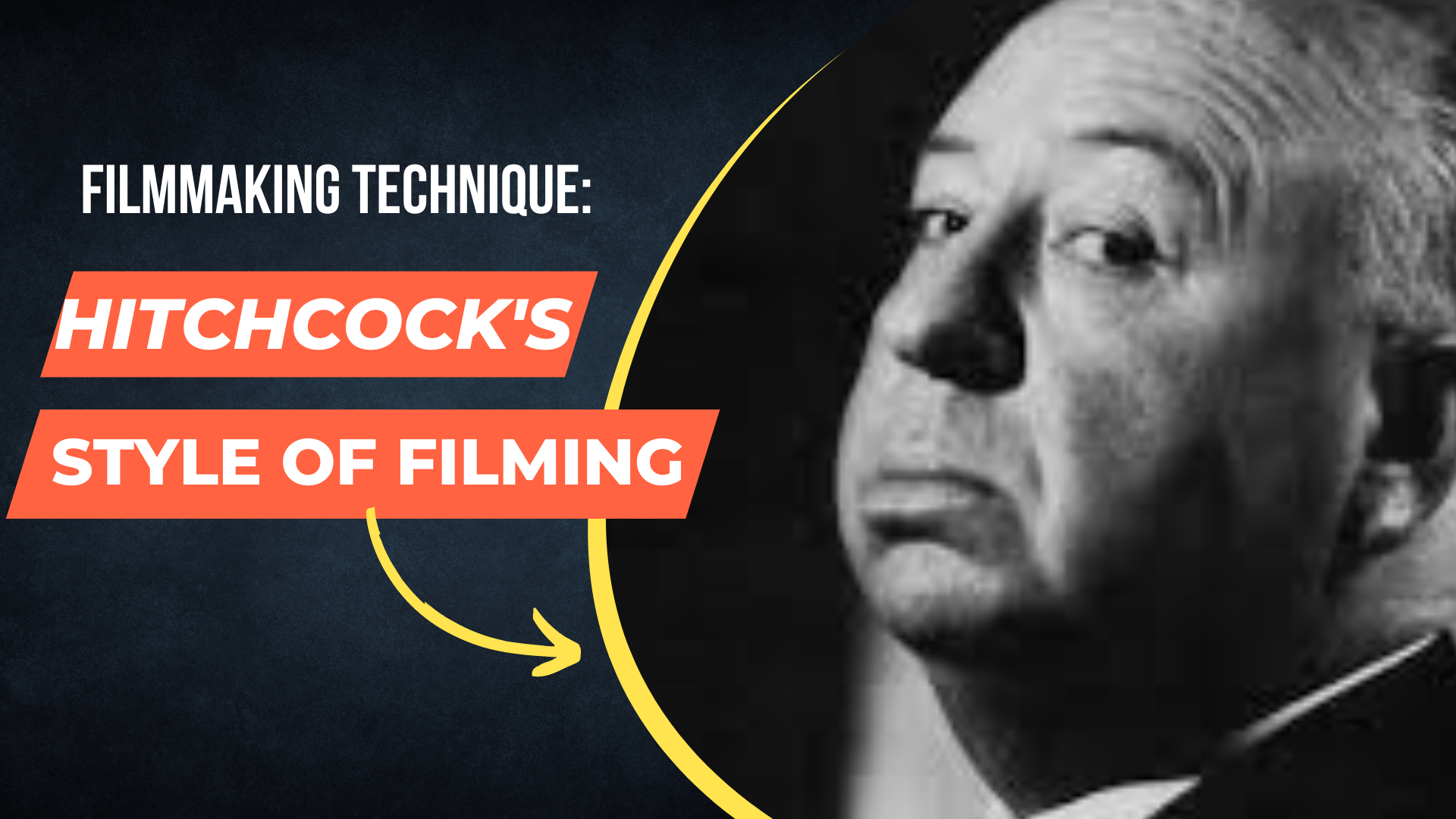 Filming Techniques: Hitchcock’s Style Of Filming