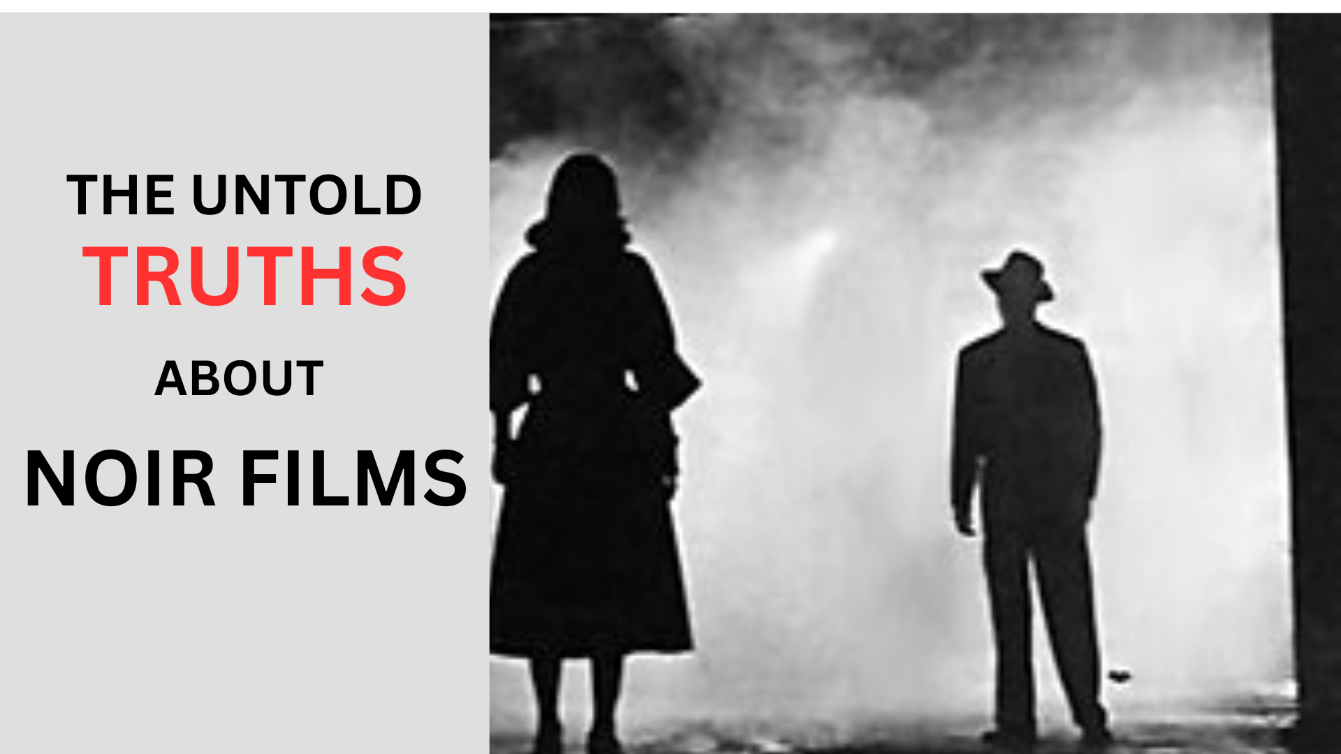 The Unknown Truths About Noir Films