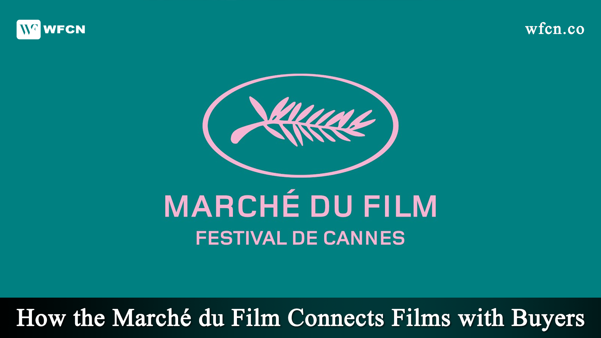 How Marché du Film Connects Films with Buyers