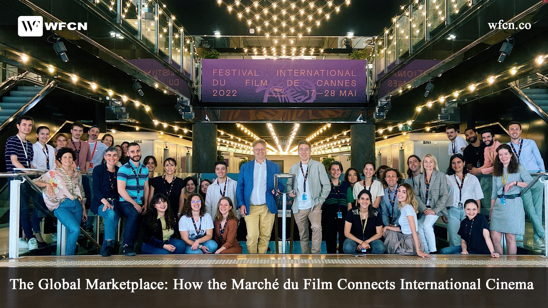 The Global Marketplace: How the Marché du Film Connects International Cinema