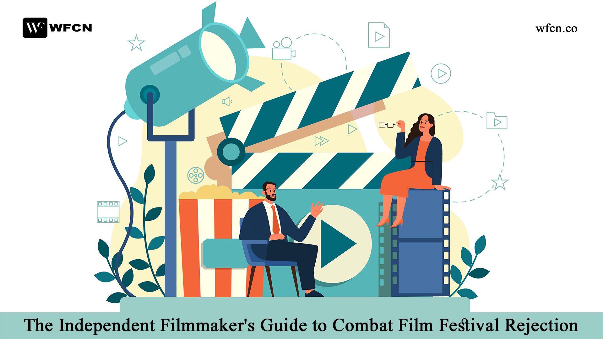 The Independent Filmmaker's Guide to Combat Film Festival Rejection