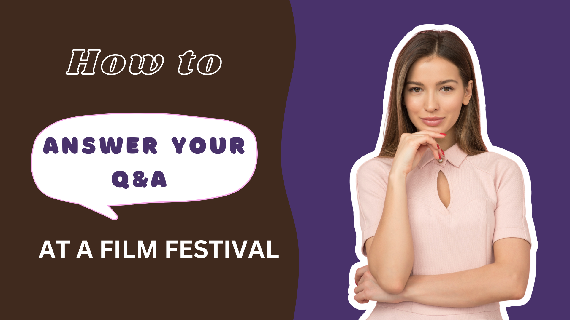 How to answer in Q&A session at any film festival?