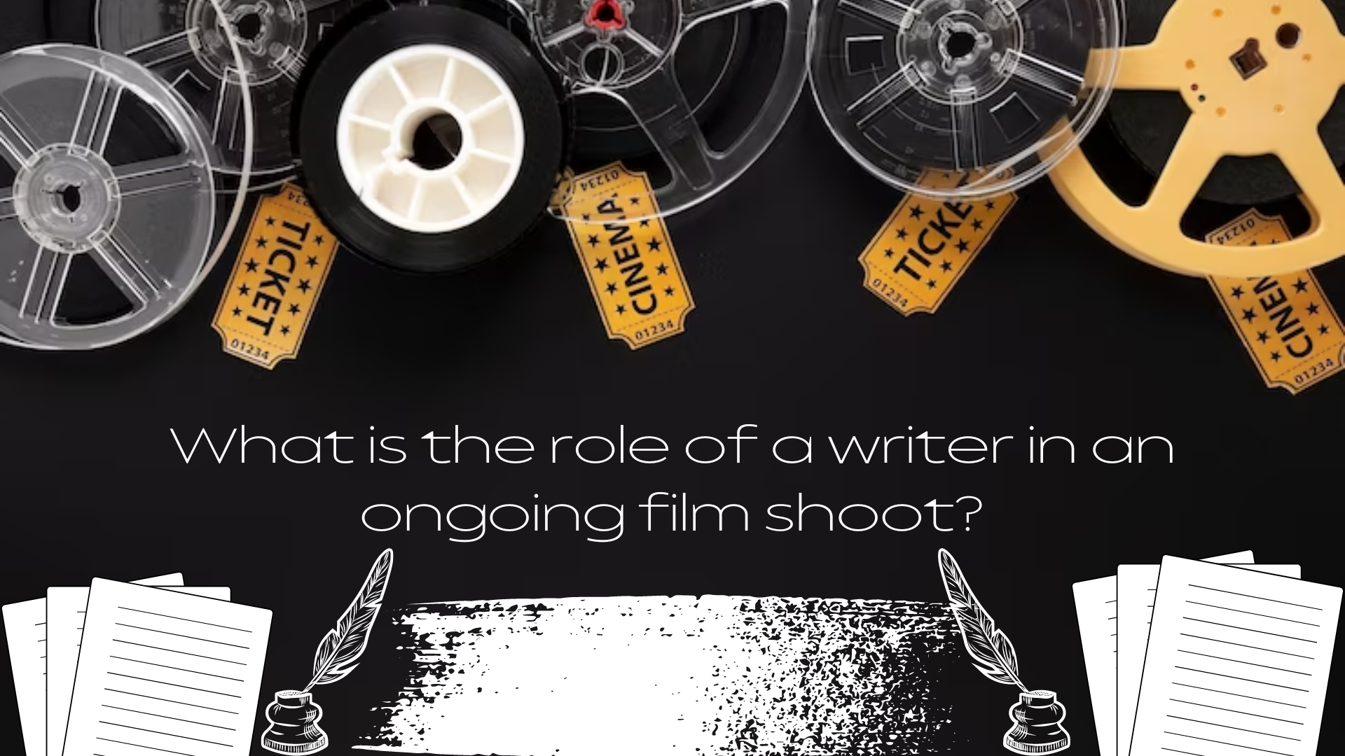 What is the role of a writer in an ongoing film shoot?