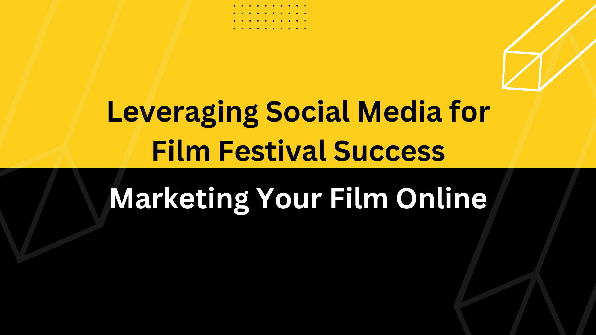 Leveraging Social Media for Film Festival Success: Marketing Your Film Online