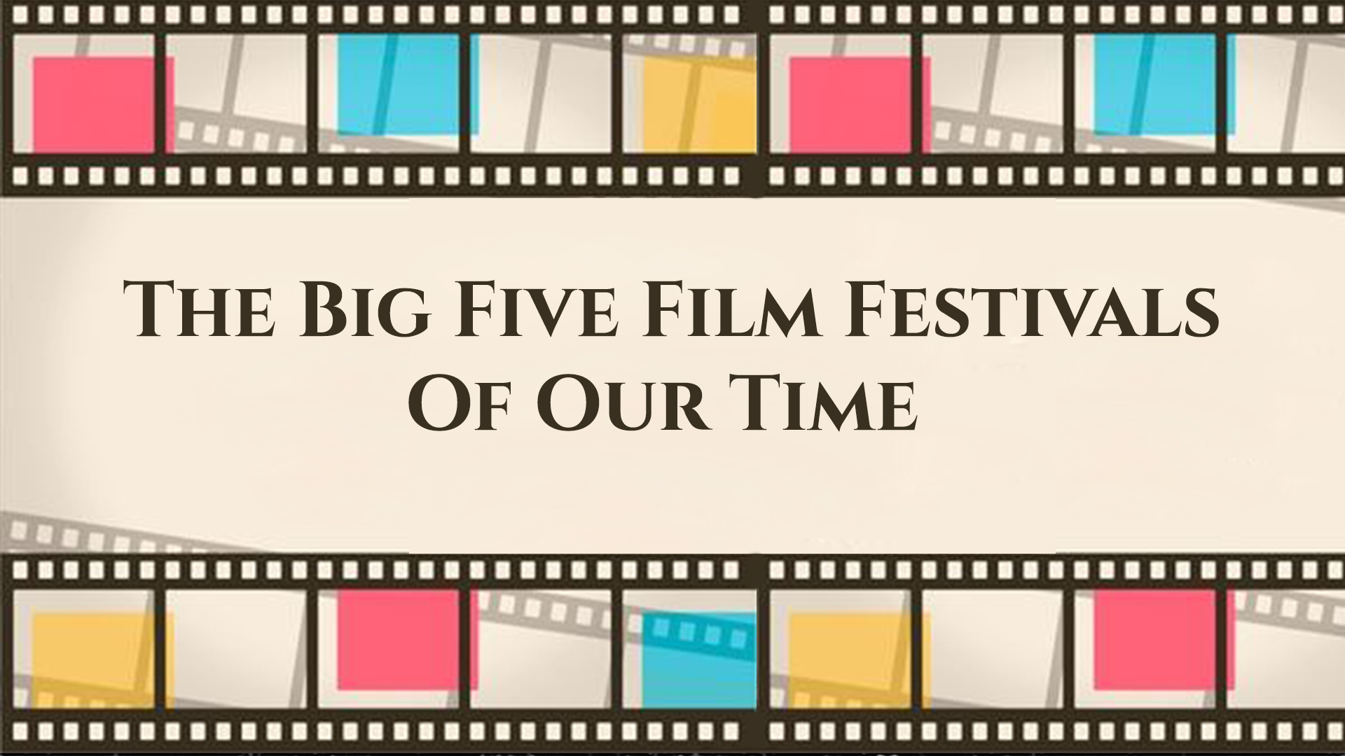 The Big Five Festivals Of Our Time