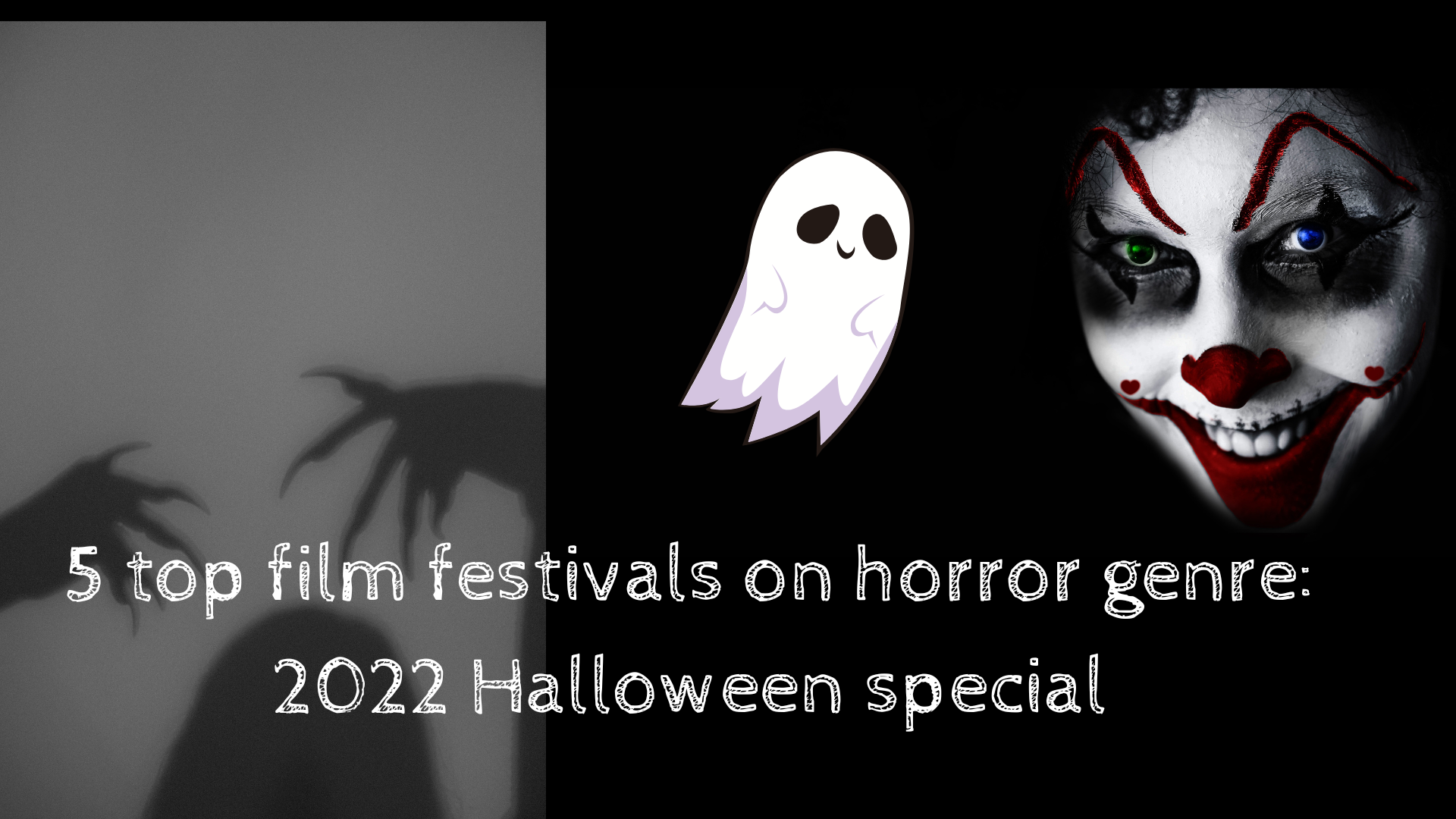 5 top film festivals in horror genre: 2022 Halloween special