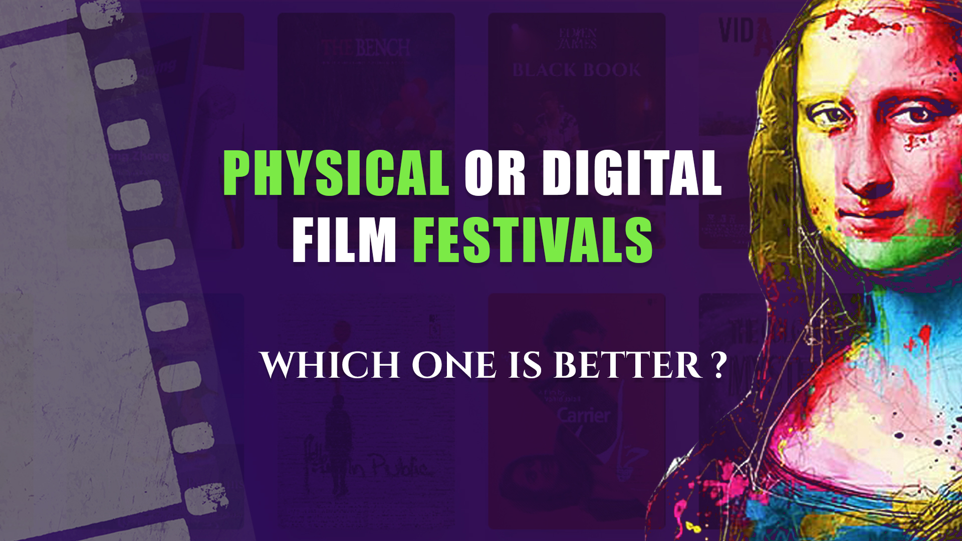 PHYSICAL OR DIGITAL FILM FESTIVALS: WHICH ONE IS BETTER?