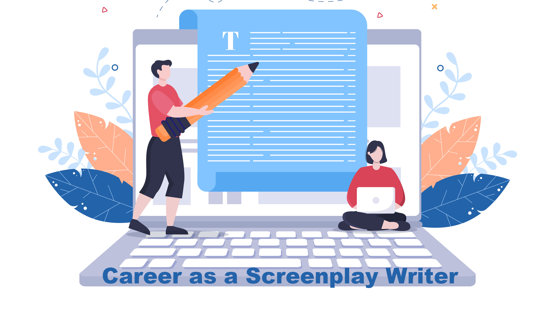 Start Your Career as a Screenplay Writer