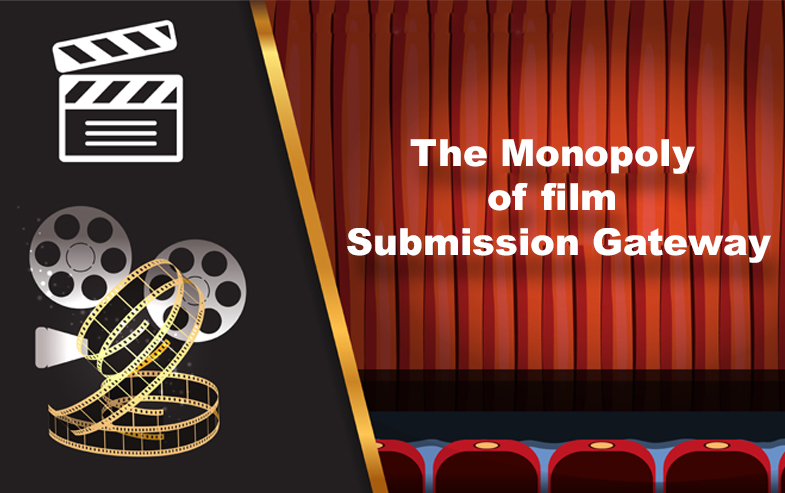The monopoly of Film Festival Submission gateway