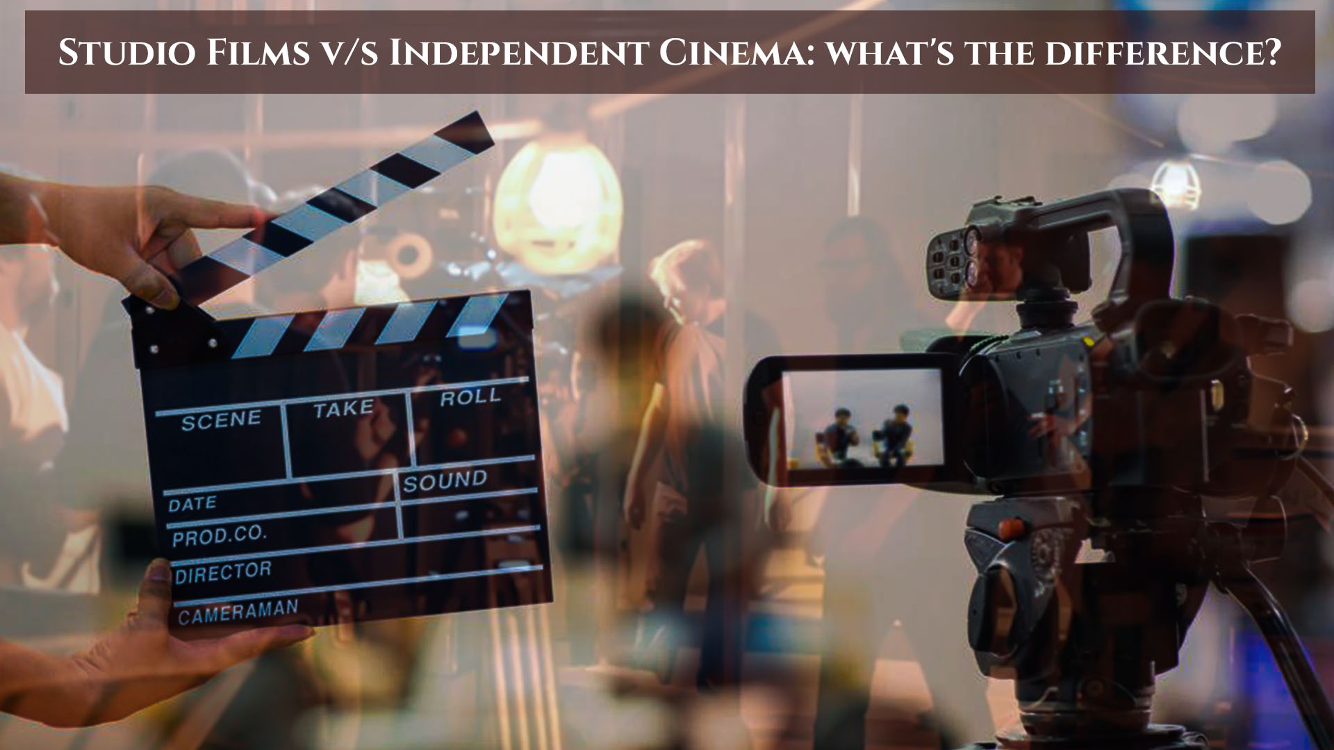 Studio Films v/s Independent Cinema: what’s the difference?