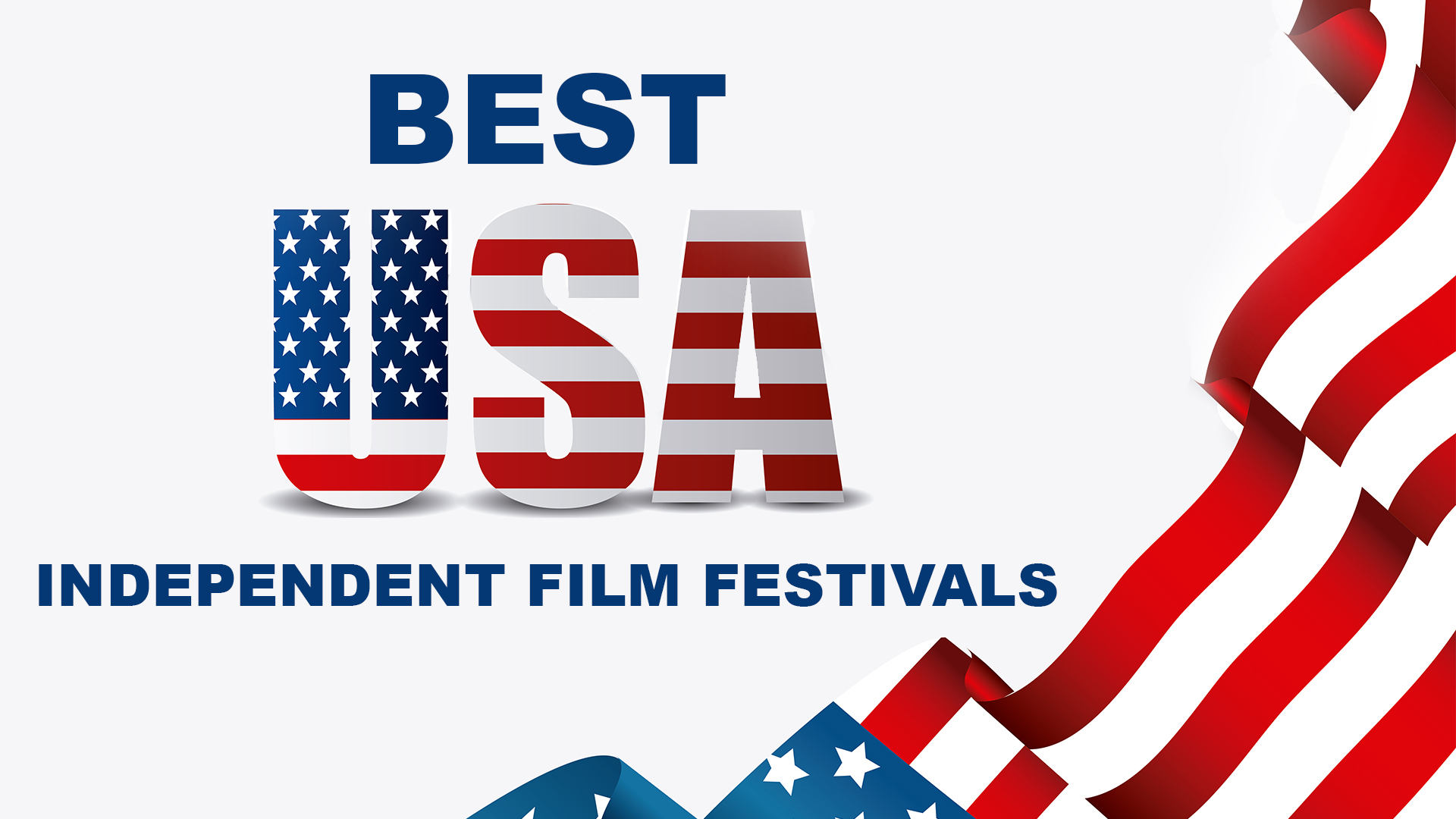 What are the popular best US Independent Film Festivals?