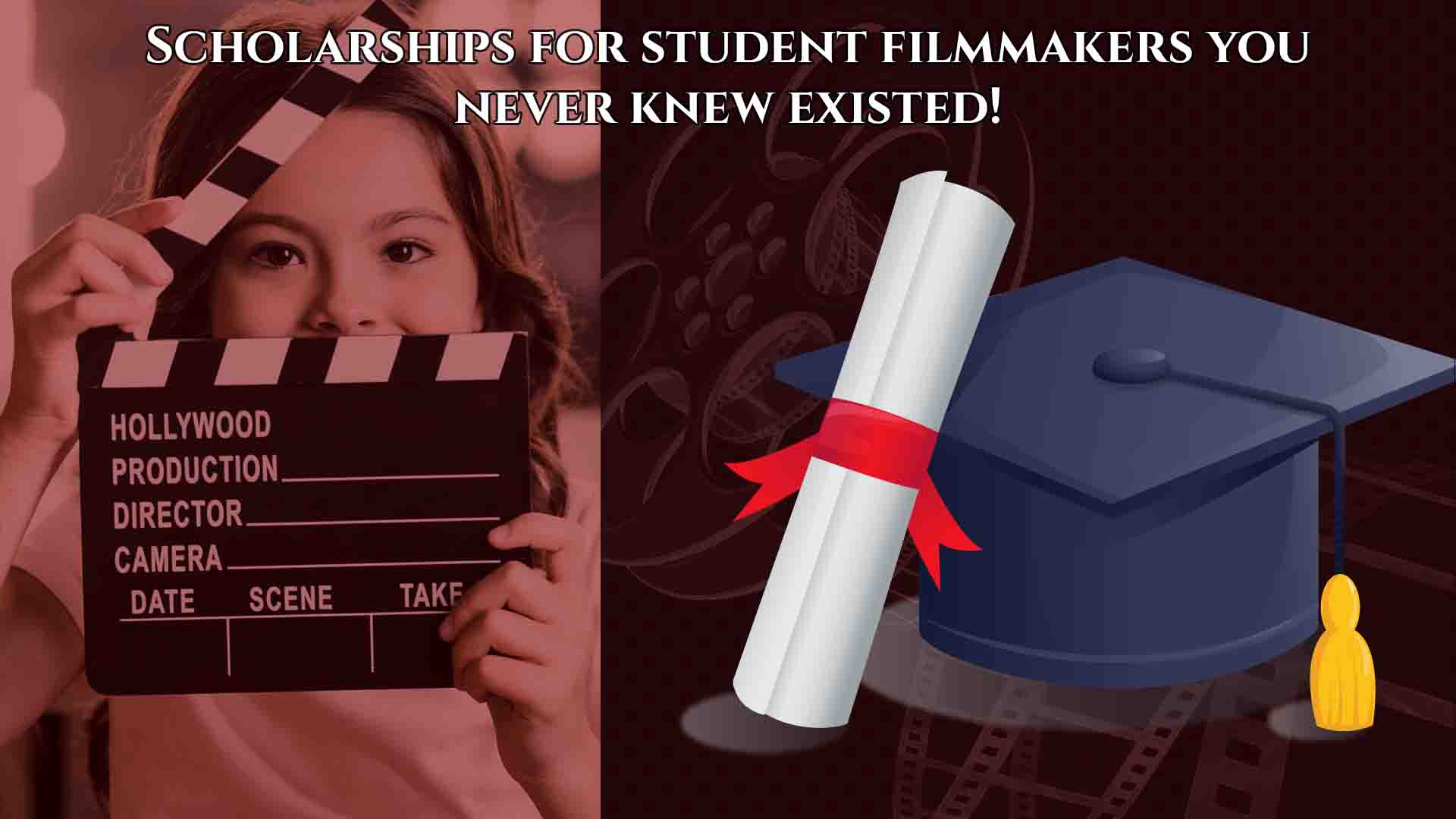 Scholarships for student filmmakers you never knew existed!